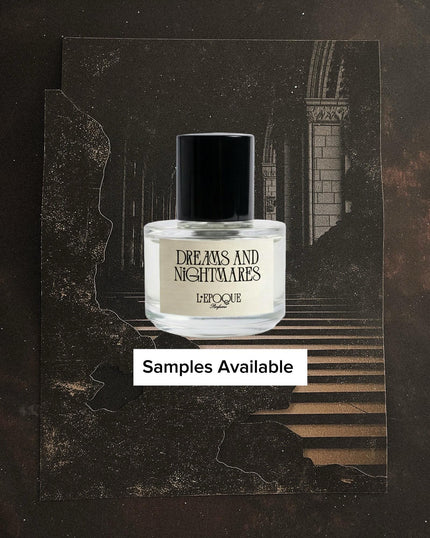 L'Epoque Parfums Dreams and Nightmares Sample